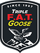 Triple F.A.T. Goose